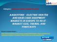 Aarkstore - Electric Shaver and Hair Care Equipment Markets in Europe to 2018 - Market Size, Trends, and Forecasts PowerPoint PPT Presentation