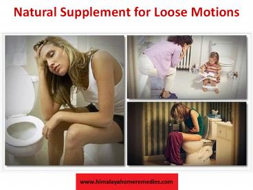 Natural Supplement for Loose Motions