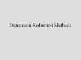 Dimension Reduction Methods PowerPoint PPT Presentation