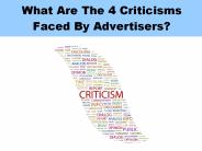 What Are The 4 Criticisms Faced By Advertisers?