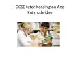 GCSE tutor Kensington And Knightsbridge PowerPoint PPT Presentation