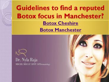 Guidelines to find a reputed Botox focus in Manchester?