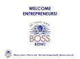 WELCOME ENTREPRENEURS! PowerPoint PPT Presentation