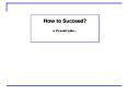 How to Succeed PowerPoint PPT Presentation