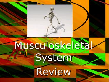 Musculoskeletal System