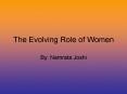 The Evolving Role of Women PowerPoint PPT Presentation