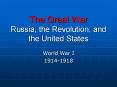 The Great War Russia, the Revolution, and the United States PowerPoint PPT Presentation