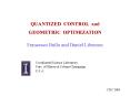 QUANTIZED CONTROL and GEOMETRIC OPTIMIZATION PowerPoint PPT Presentation