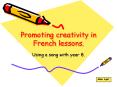 Promoting creativity in French lessons. PowerPoint PPT Presentation