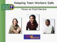 Keeping Teen Workers Safe Focus on Food Service PowerPoint PPT Presentation
