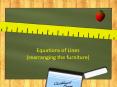 Equations of Lines (rearranging the furniture) PowerPoint PPT Presentation