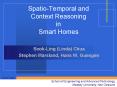Spatio-Temporal and Context Reasoning in Smart Homes PowerPoint PPT Presentation
