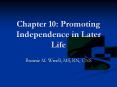 Chapter 10: Promoting Independence in Later Life PowerPoint PPT Presentation
