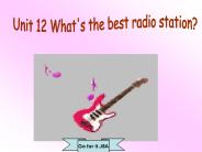 Unit 12 What's the best radio station?