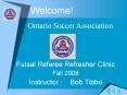 Futsal Referee Refresher Clinic PowerPoint PPT Presentation
