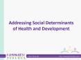 Addressing Social Determinants of Health and Development PowerPoint PPT Presentation