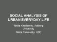 SOCIAL ANALYSIS OF URBAN EVERYDAY LIFE PowerPoint PPT Presentation