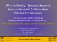 Wish to Reality: Students Become Interprofessional Collaborative Practice Professionals PowerPoint PPT Presentation