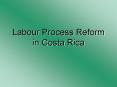 Labour Process Reform in Costa Rica PowerPoint PPT Presentation