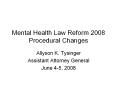 Mental Health Law Reform 2008 Procedural Changes PowerPoint PPT Presentation