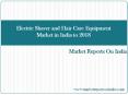 Electric Shaver and Hair Care Equipment Market in India to 2018 PowerPoint PPT Presentation