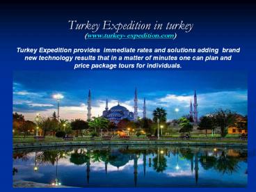 Turkey Expedition in turkey