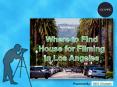 Where to Find House for Filming In Los Angeles PowerPoint PPT Presentation