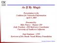 As If By Magic Presentation to the Coalition for Networked Information April 5, 2005 Presented by: Mike Pearce  PowerPoint PPT Presentation