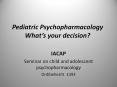 Pediatric Psychopharmacology What PowerPoint PPT Presentation