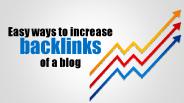 Easy ways to increase backlinks of a blog