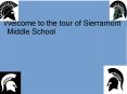 Welcome to the tour of Sierramont Middle School PowerPoint PPT Presentation