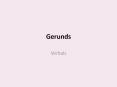 Gerunds PowerPoint PPT Presentation