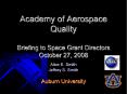 Academy of Aerospace Quality Briefing to Space Grant Directors October 27, 2008 PowerPoint PPT Presentation