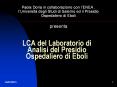 LCA del Laboratorio di Analisi del Presidio Ospedaliero di Eboli PowerPoint PPT Presentation