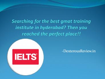 GMAT Training in Hyderabad | GMAT Coaching classes in Hyderabad | GMAT Training institute in Hyderabad