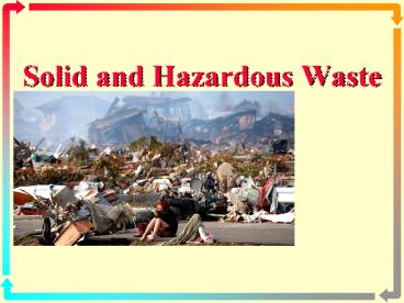 Solid and Hazardous Waste
