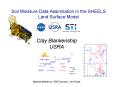 Soil Moisture Data Assimilation in the SHEELS Land Surface Model PowerPoint PPT Presentation
