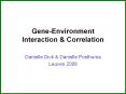 Gene-Environment Interaction PowerPoint PPT Presentation
