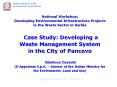 National Workshop: Developing Environmental Infrastructure Projects in the Waste Sector in Serbia  Case Study: Developing a Waste Management System in the City of Pancevo  Gianluca Cassulo (D PowerPoint PPT Presentation