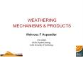 WEATHERING MECHANISMS PowerPoint PPT Presentation
