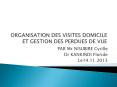 ORGANISATION DES VISITES DOMICILE ET GESTION DES PERDUES DE VUE PowerPoint PPT Presentation