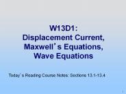 W13D1: Displacement Current, Maxwell