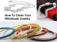 How To Clean Your Wholesale Jewelry PowerPoint PPT Presentation