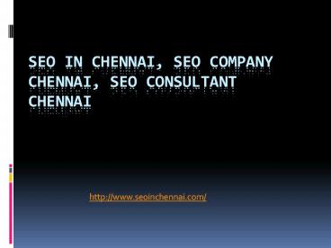 SEO in Chennai, SEO Company Chennai, SEO Consultant Chennai
