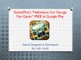 GameiMax's "Helloween Car Garage Fun Game" FREE at Google Play PowerPoint PPT Presentation