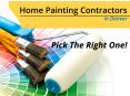 House Painting Contractors in Denver – How to Choose! PowerPoint PPT Presentation