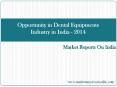 Opportunity in Dental Equipments Industry in India - 2014 PowerPoint PPT Presentation
