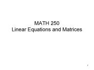 MATH 250 Linear Equations and Matrices