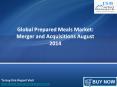 JSB Market Research : Global Prepared Meals Market: Merger and Acquisitions August 2014 PowerPoint PPT Presentation