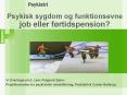 Psykisk sygdom og funktionsevne job eller f PowerPoint PPT Presentation
